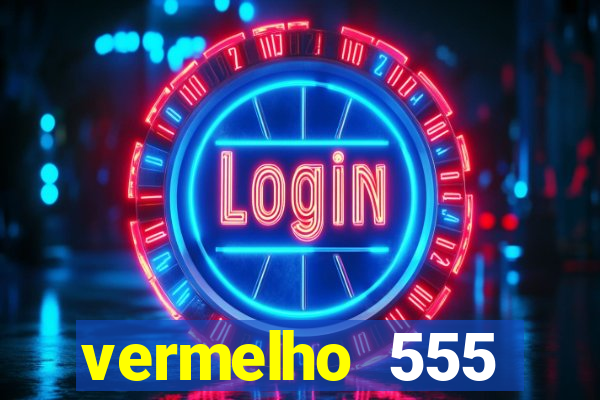 vermelho 555 plataforma de jogos